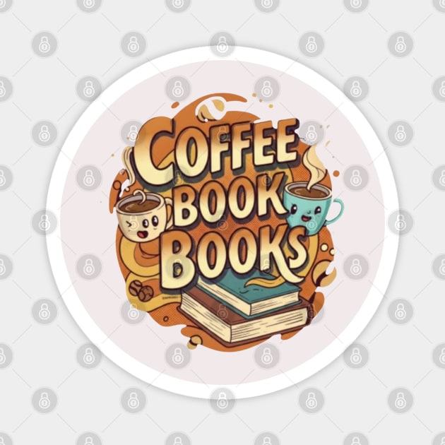 Caffeine and Chapters a Perfect Blend Magnet by SR8891